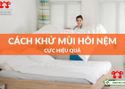 Khử Mùi Khai Nước Tiểu Trên Nệm: Giải Pháp Hiệu Quả