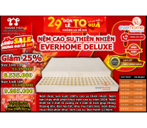 NỆM CAO SU THIÊN NHIÊN EVERHOME DELUXE